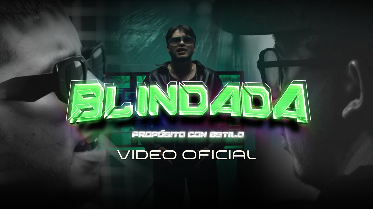 BLINDADA | PROP&Oacute;SITO CON ESTILO | MQB #corridos