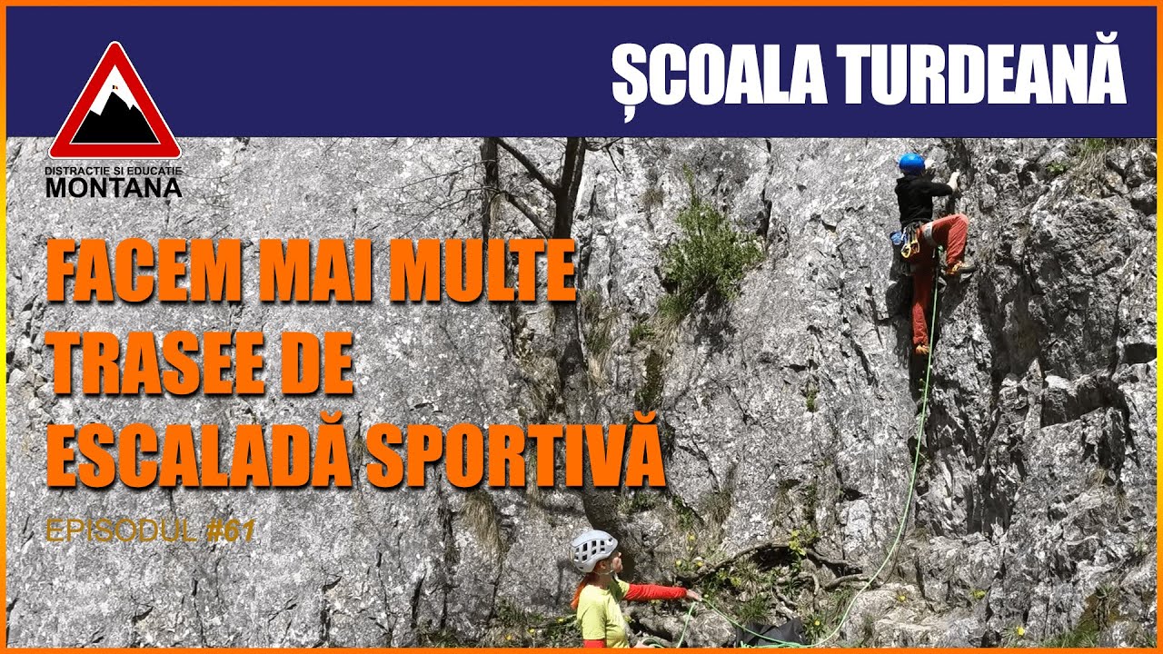 Escalada Sportiva in Cheile Turzii | Scoala Turdeana (Episodul 61) DISTRACTIE SI EDUCATIE MONTANA