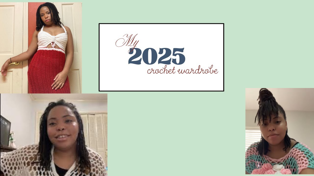 My 2025 crochet wardrobe
