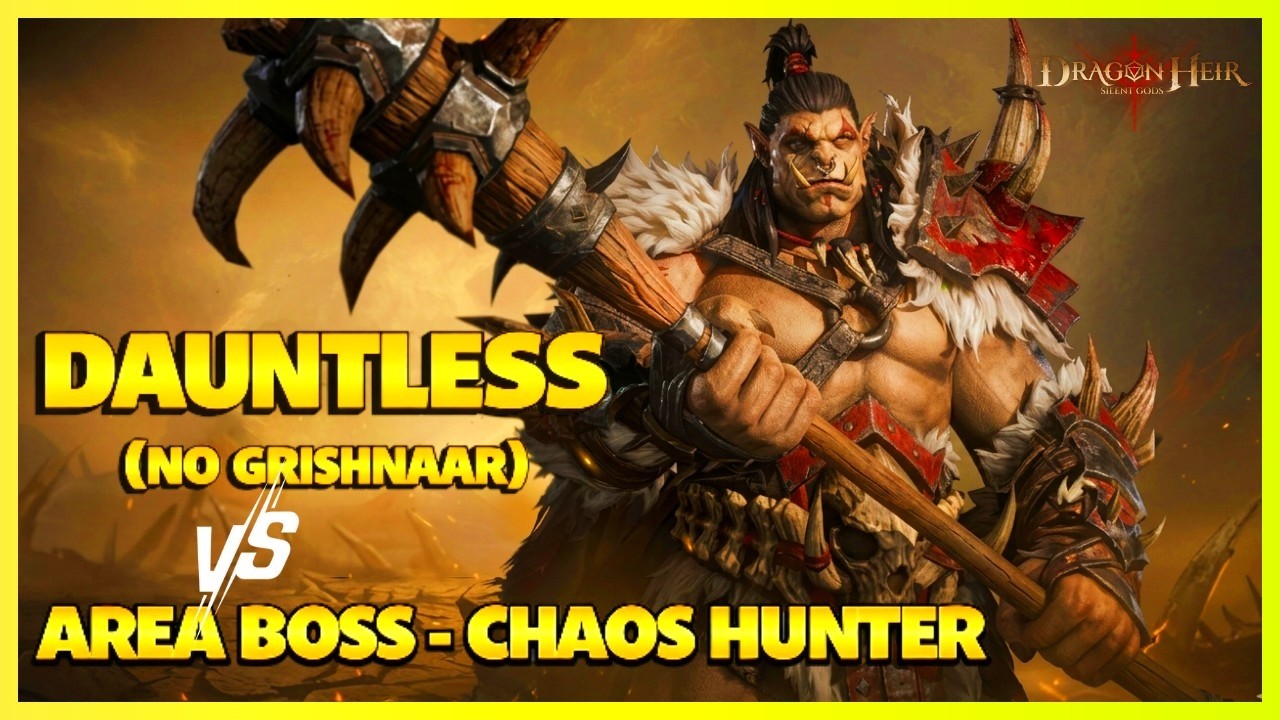 Dauntless (no Grishnaar) vs Chaos Area Boss (Crisis Rally)  | Dragonheir: Silent Gods x Dragonstride