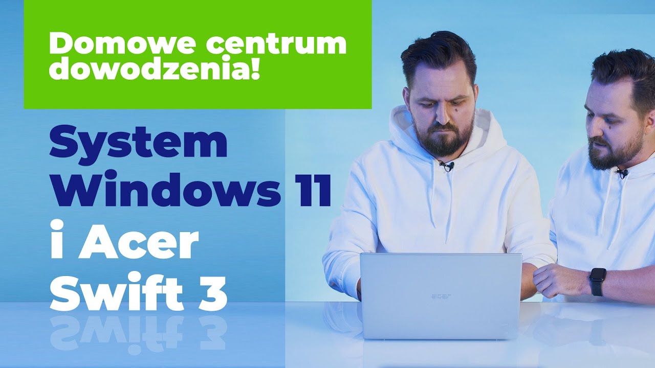 Domowe centrum dowodzenia | Poznaj system Windows 11 i laptopa Acer Swift 3 | Media Expert