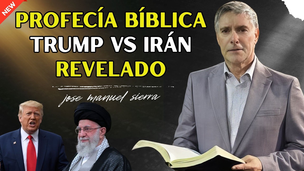 Profecía Bíblica y el Conflicto entre Trump e Irán - Pastor José Manuel Sierra