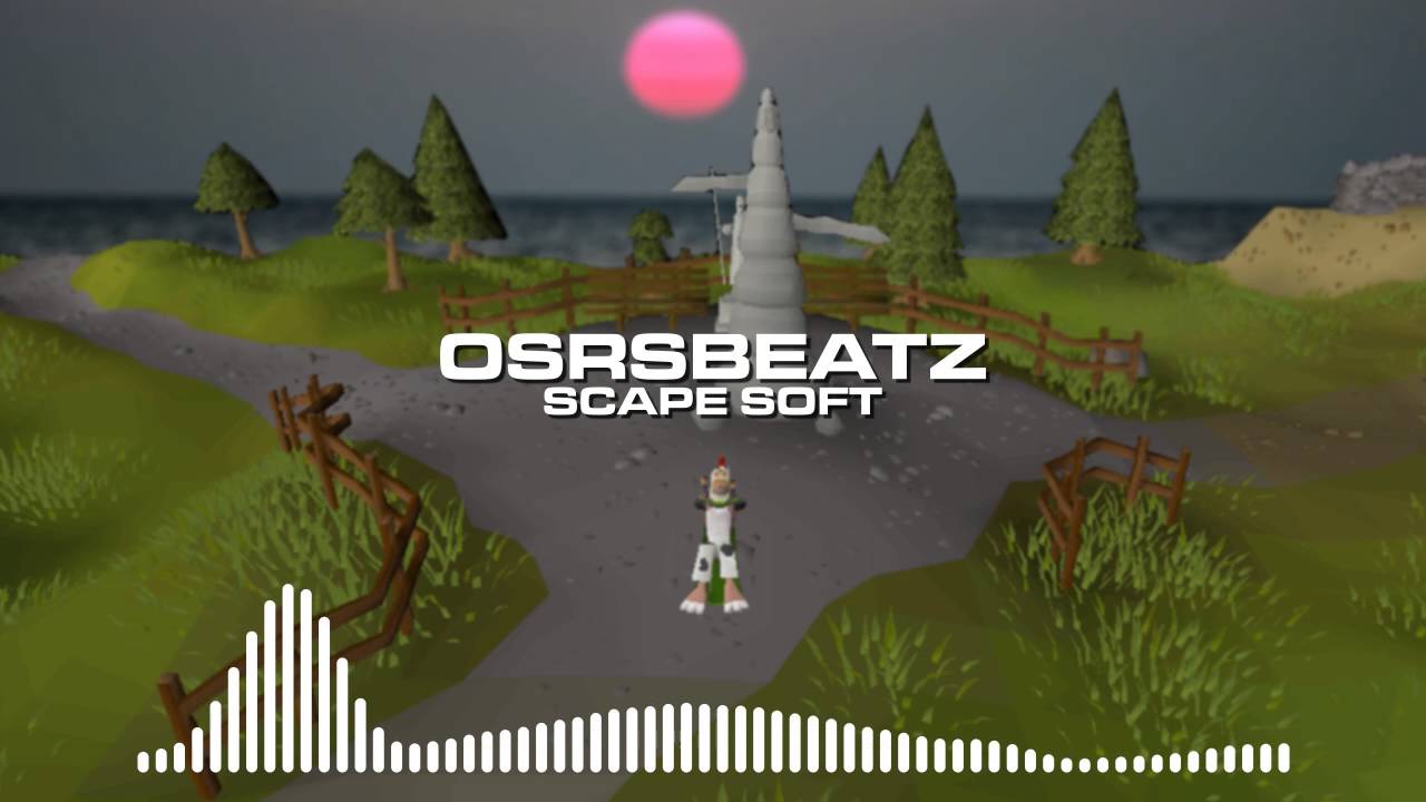 Runescape 07 - Scape Soft (Trap Remix)