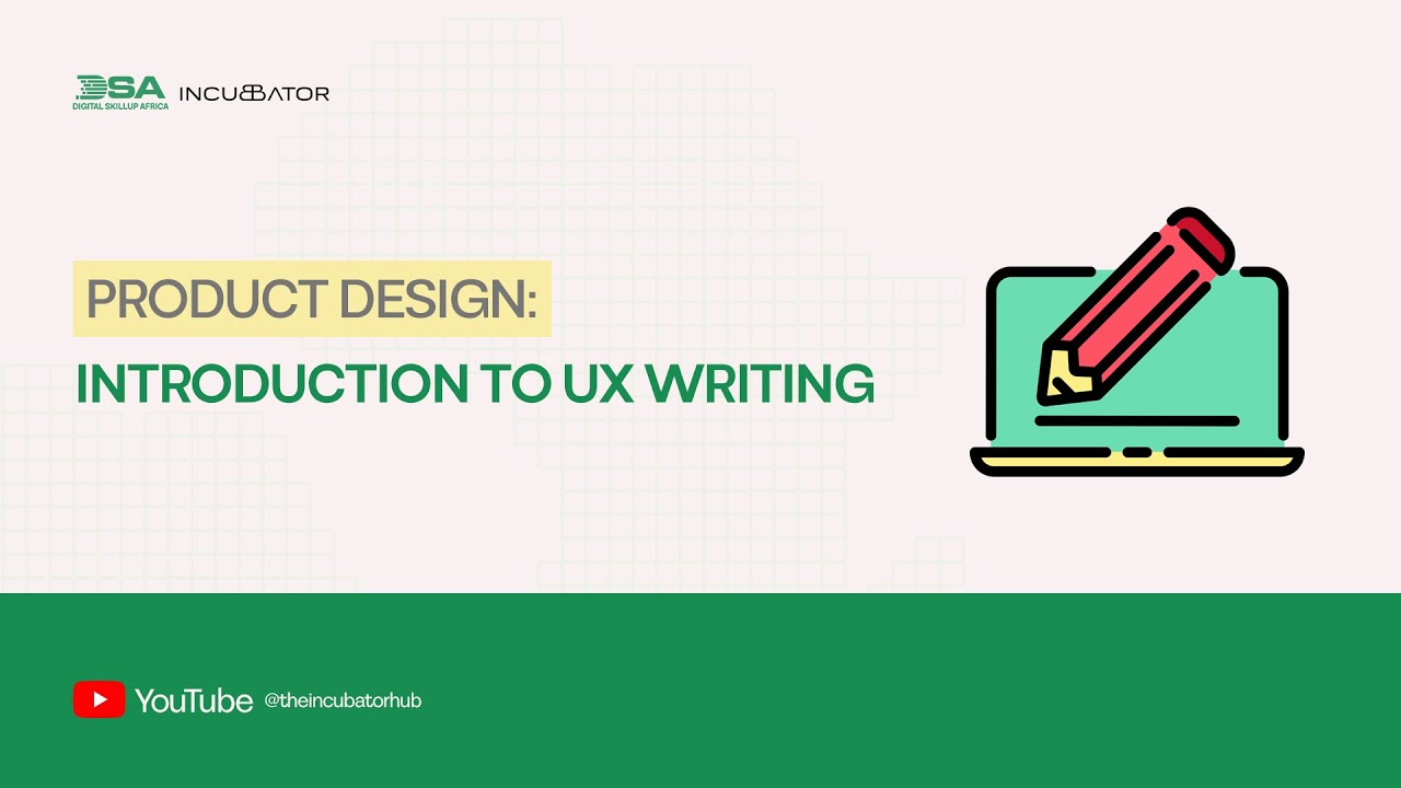 DIGITAL SKILLUP AFRICA || PRODUCT DESIGN: INTRODUCTION TO UX WRITING