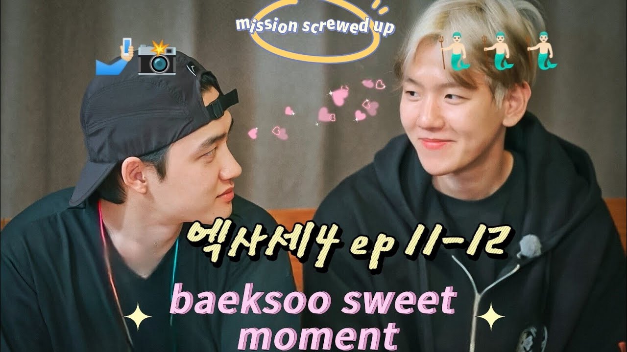 ［백도/baeksoo］엑사세4 백도edit sooo sweet～