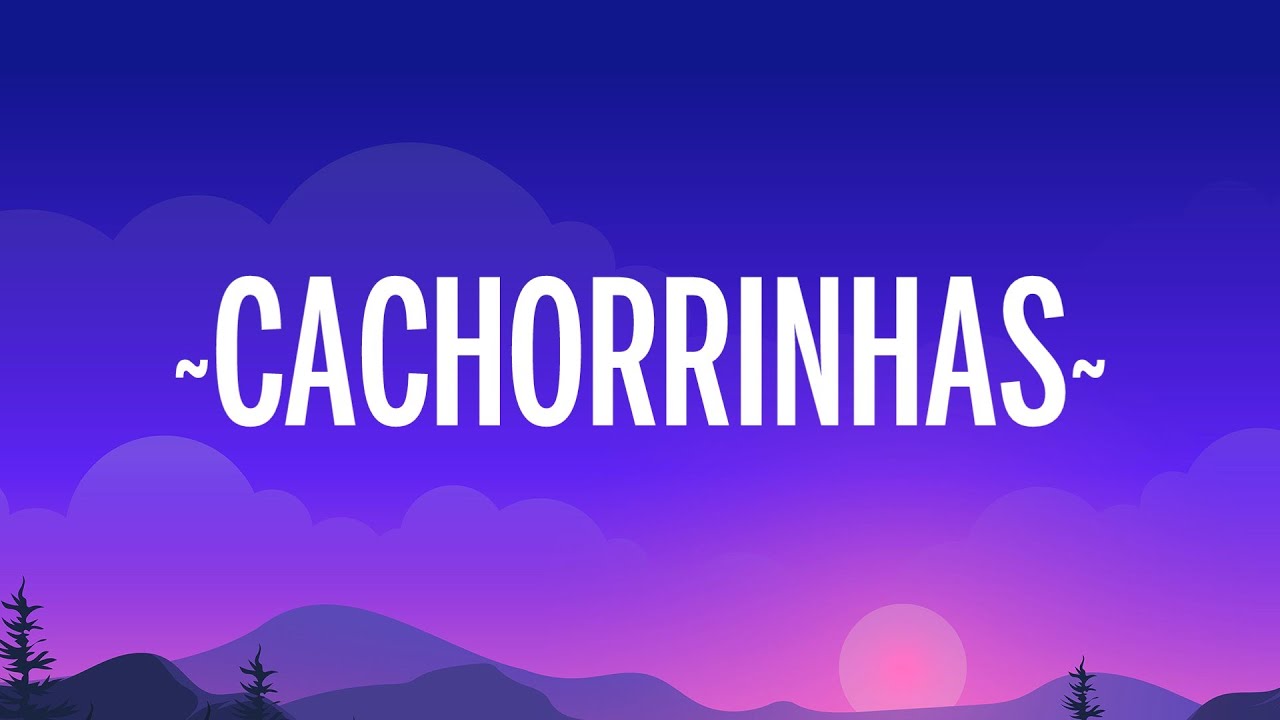 Lu&iacute;sa Sonza - CACHORRINHAS (Letra/Lyrics)