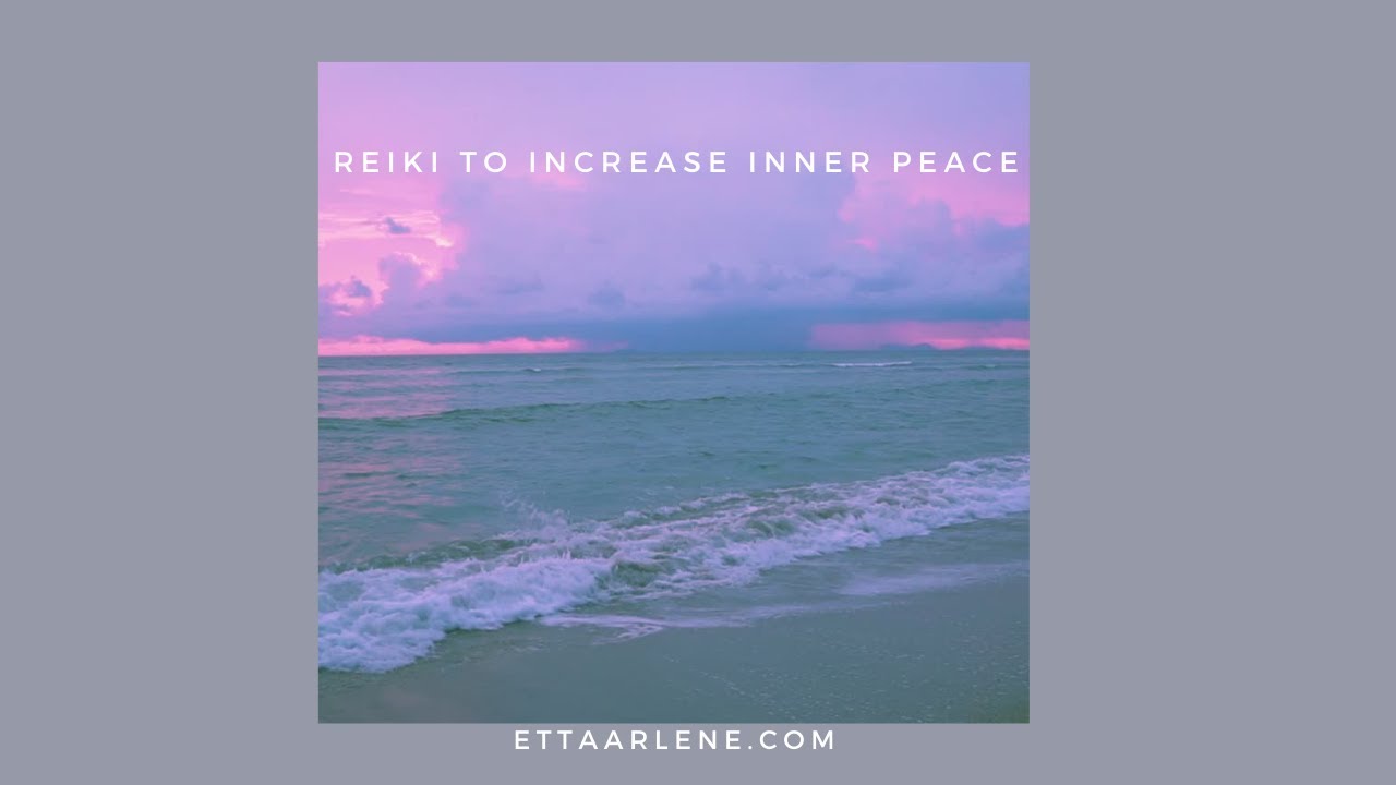 Reiki To Increase Inner Peace