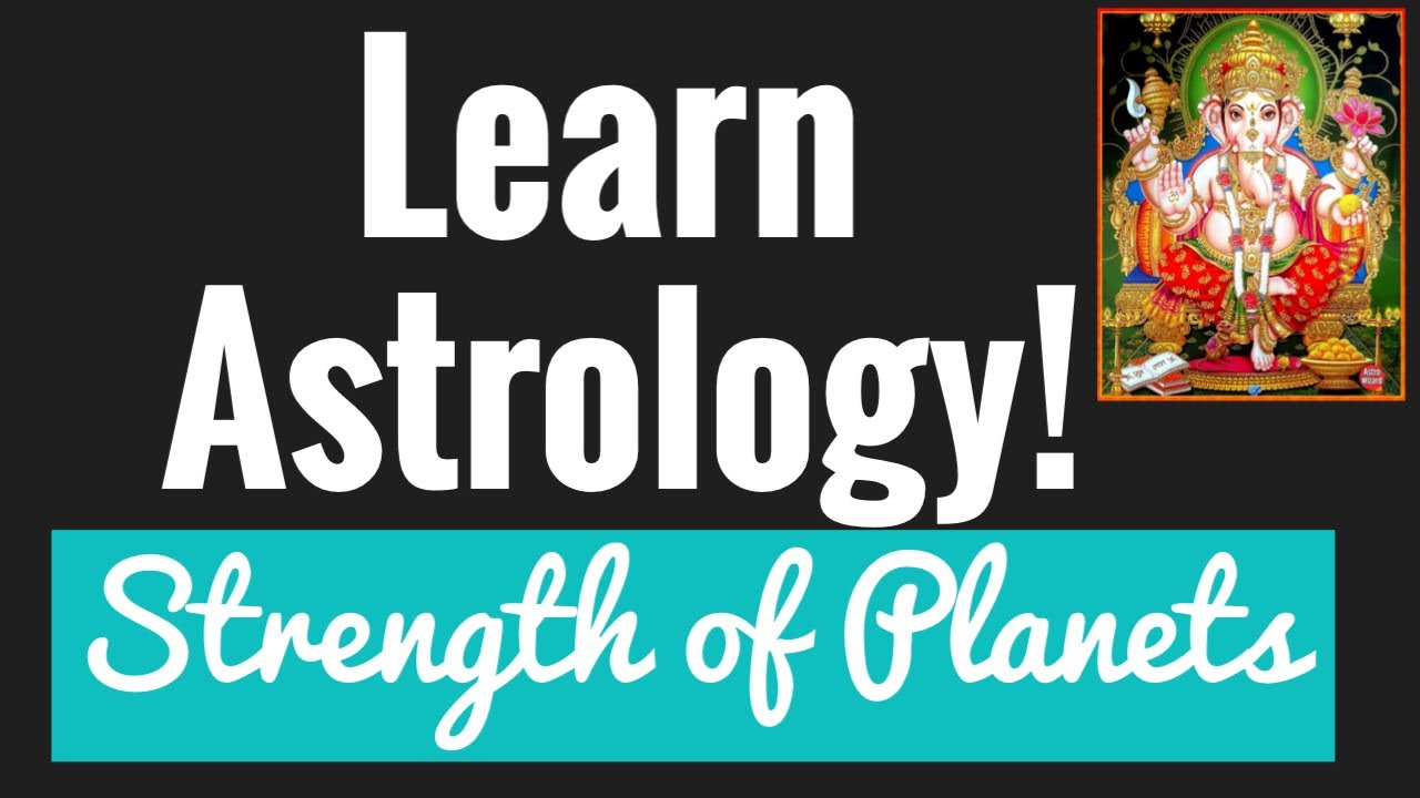 Beginners Astrology. Basics 6. EXALTATION/DEBILITY & STRENGTH of PLANETS