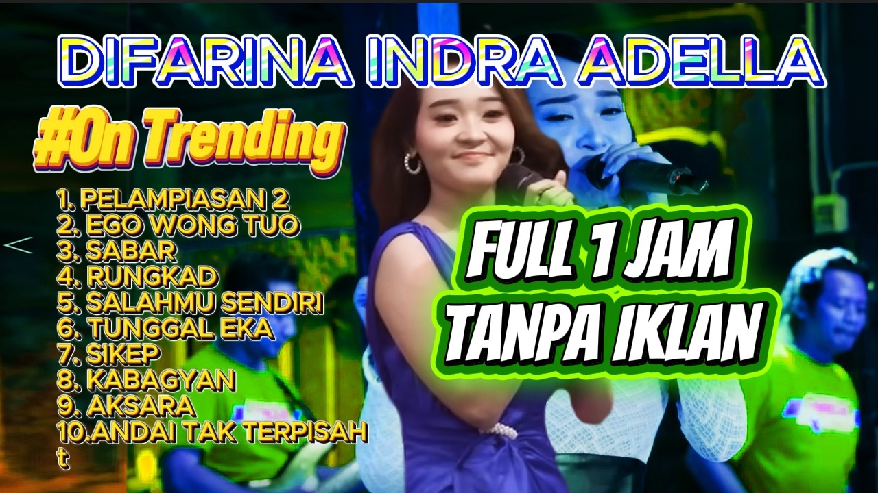 OM ADELLA TERBARU 2026 |DIFARINA INDRA - PELAMPIASAN,EGO WONG TUO, SABAR,RUNGKAD,lagu jawa,sabar,dj