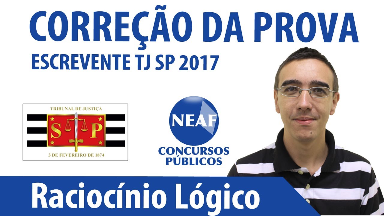 Correção da Prova Escrevente TJ SP 2017   Raciocínio Lógico