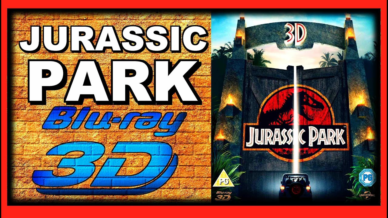 Jurassic Park (1993 Movie) 3D Blu-ray Review