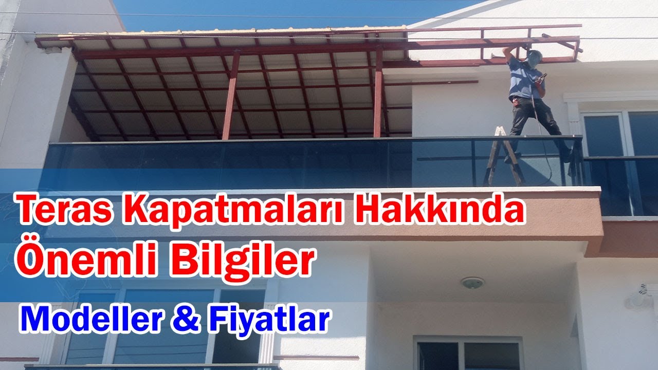 Teras Kapatmaları Hakkında Önemli Bilgiler - Maliyetler ve Modeller