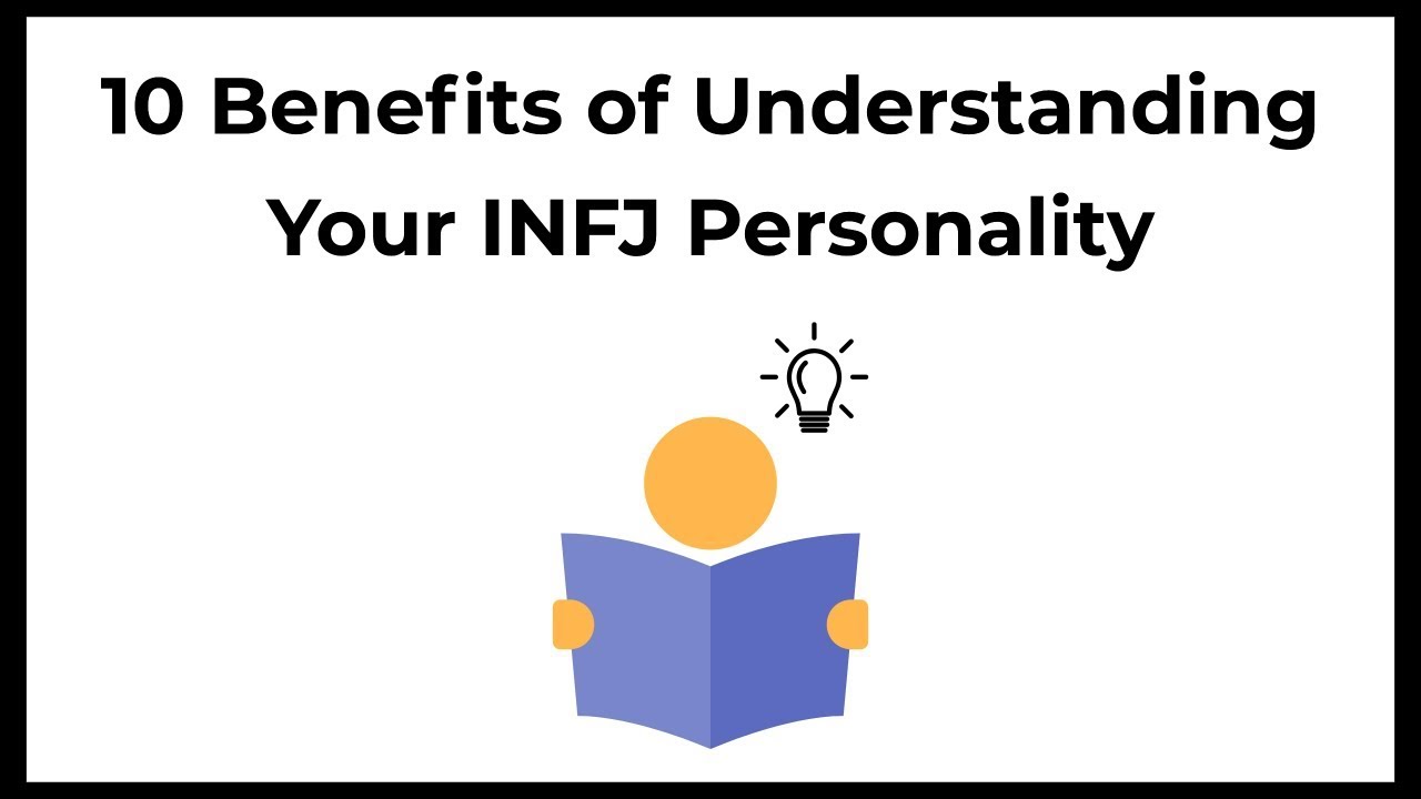 10 Benefits of Understanding Your INFJ Personality