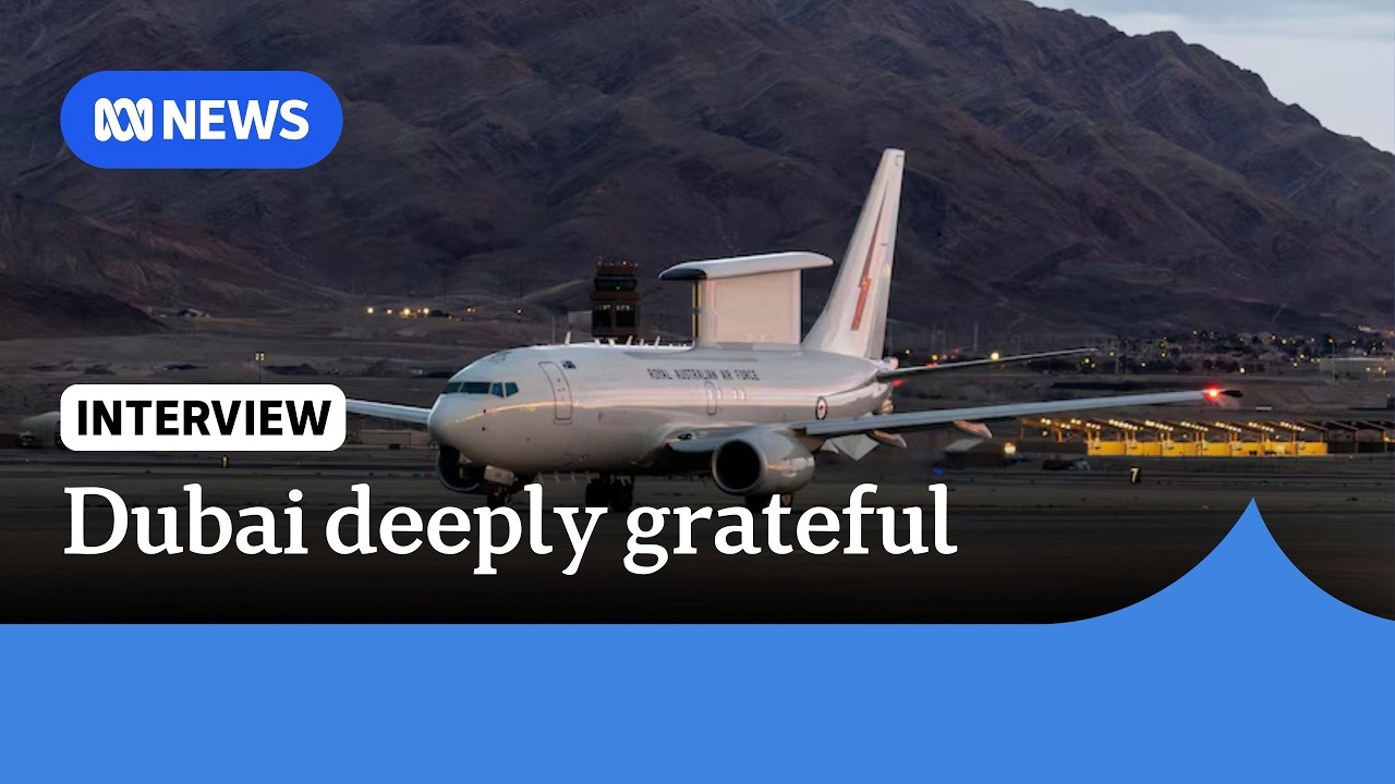 Dubai has 'deep gratitude' for Australian help | The World | ABC NEWS
