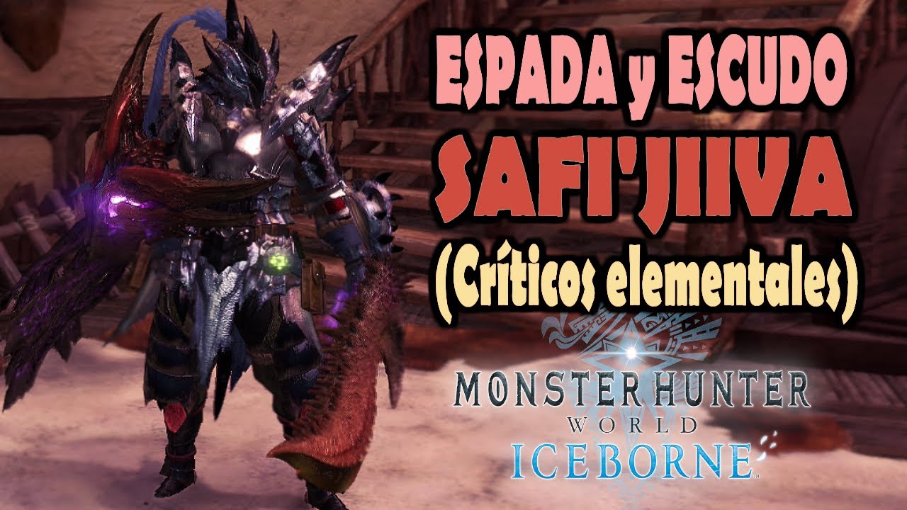 BUILD: ESPADA Y ESCUDO SAFI'JIIVA (Críticos elementales) - MHW Iceborne (Gameplay Español)