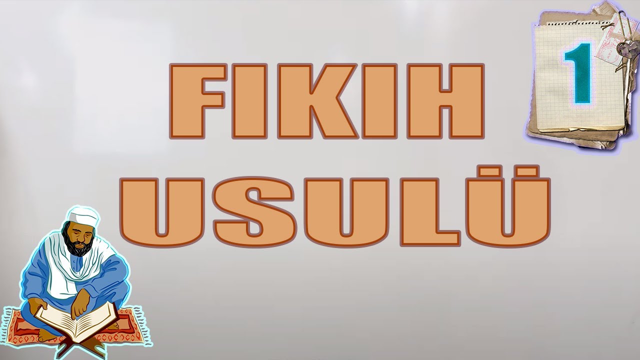 FIKIH 1 - {FIKIH USULÜNE GİRİŞ} - [ÖABT-MEB-DHBT-DİKAB-MBSTS-İHL-DKAB-DİYANET]  -#EvdeKal