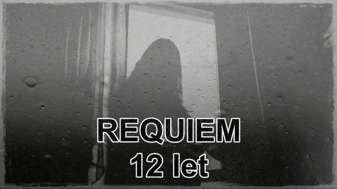 REQUIEM - 12 let