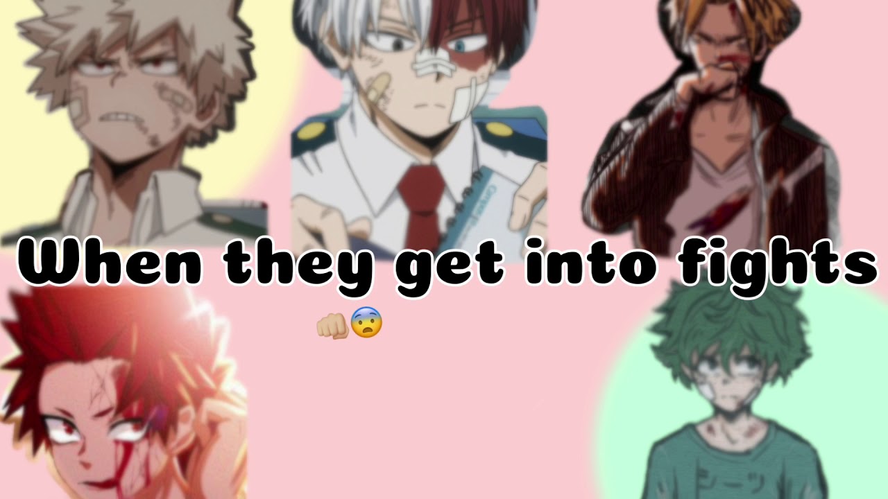 When they get into fights|| multi-character x listener|| MHA