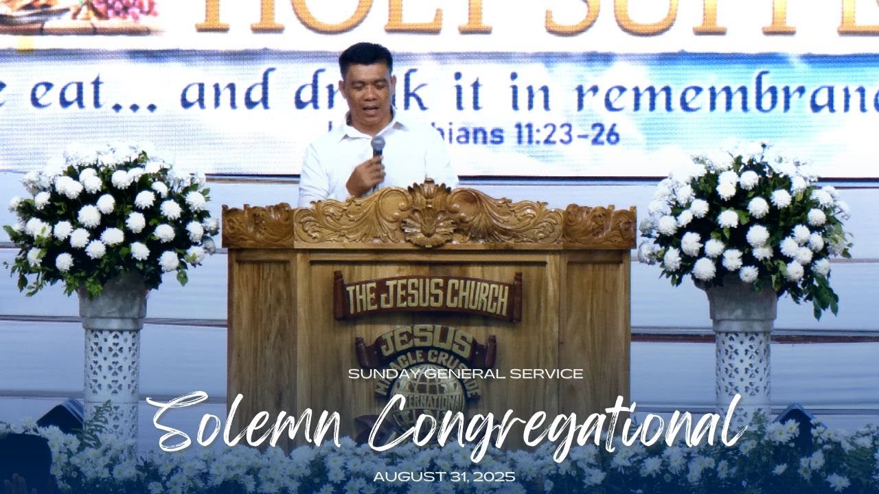 Solemn Congregational | JMCIM Central | Sunday General Service (August 31, 2025)