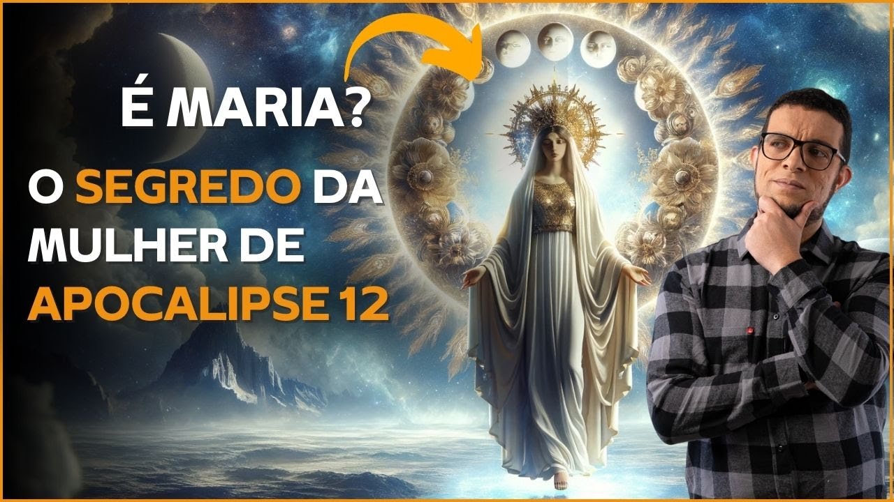 A Verdade por trás da Mulher de Apocalipse 12: é Maria?