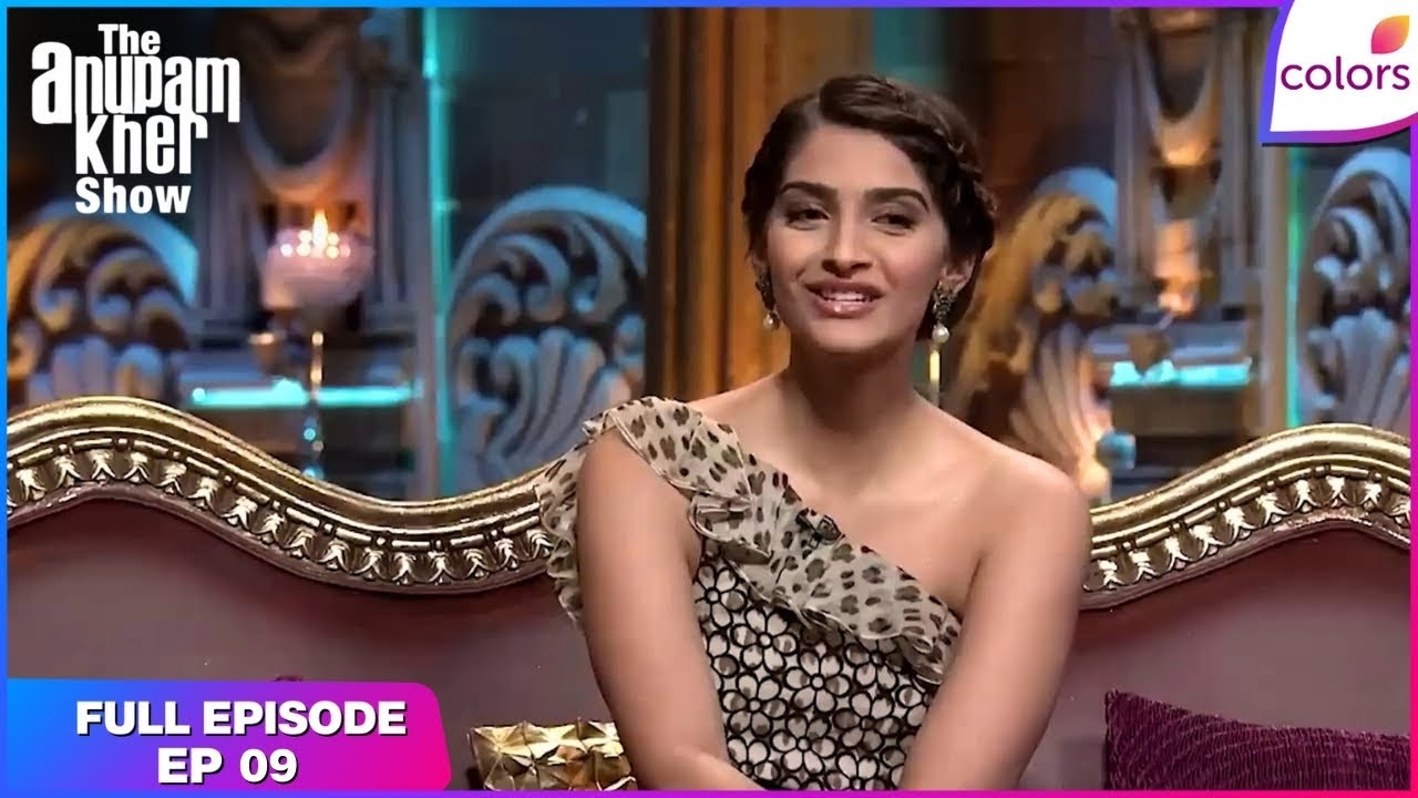 The Anupam Kher Show | Full Episode Ep. 9 | Sonam and Arjun on show | Colors TV
