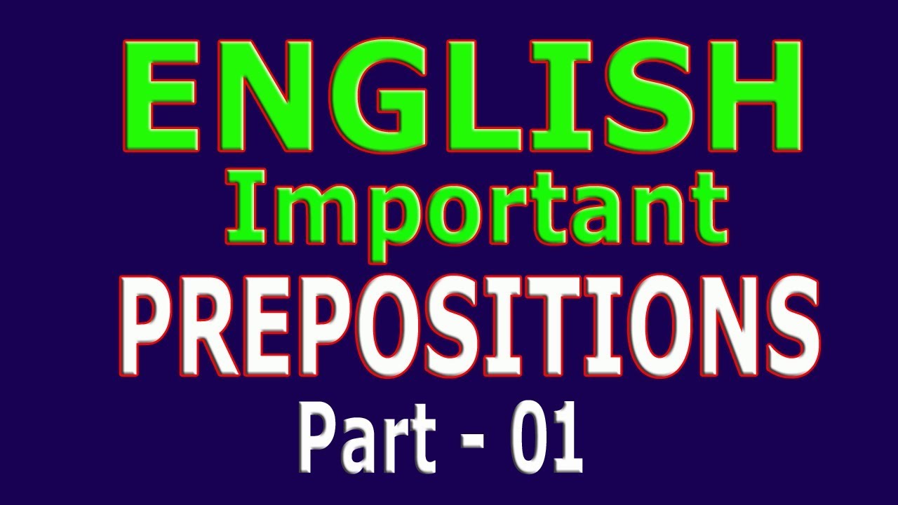 English Preposition (Tips and Tricks) for everyone :  Part-01