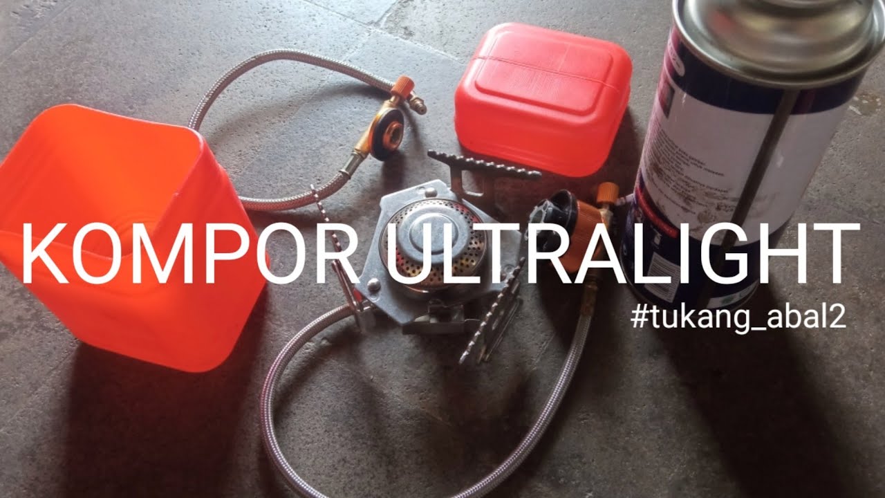 KOMPOR ULTRALIGHT | Tukang abal-abal #8   #komporgas #komporportable