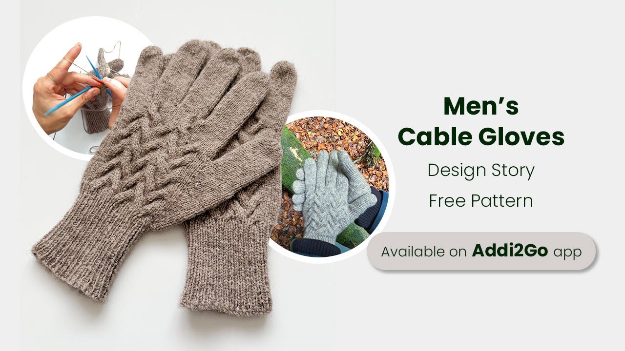 Men’s Cable Gloves — Free Pattern on Addi2Go | Knitting Design Inspiration