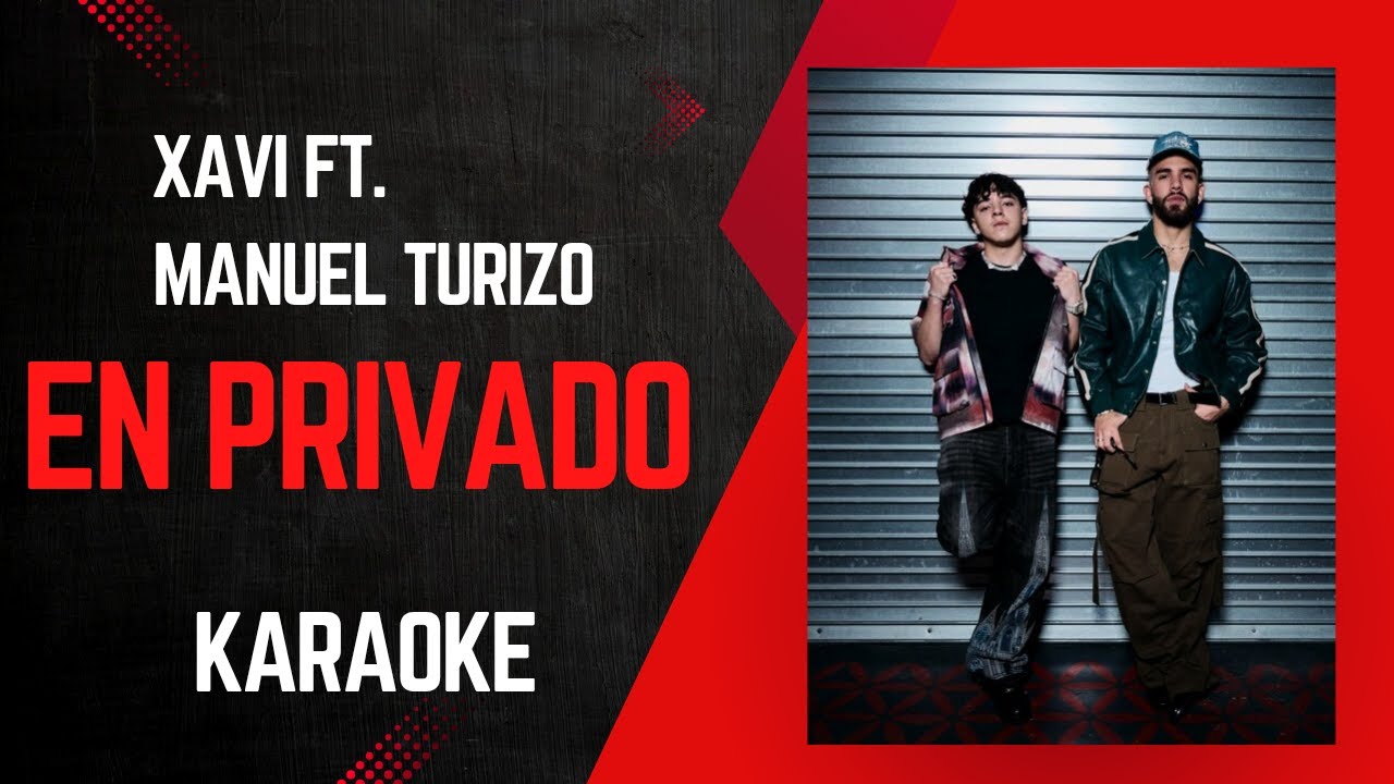 Xavi Ft Manuel Turizo En Privado Karaoke