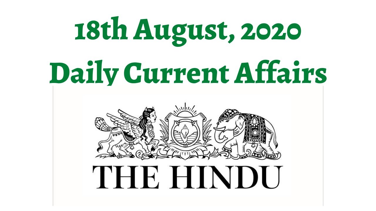 18th August 2020 Daily Current Affairs/Burning Issues for all Competitive Exams