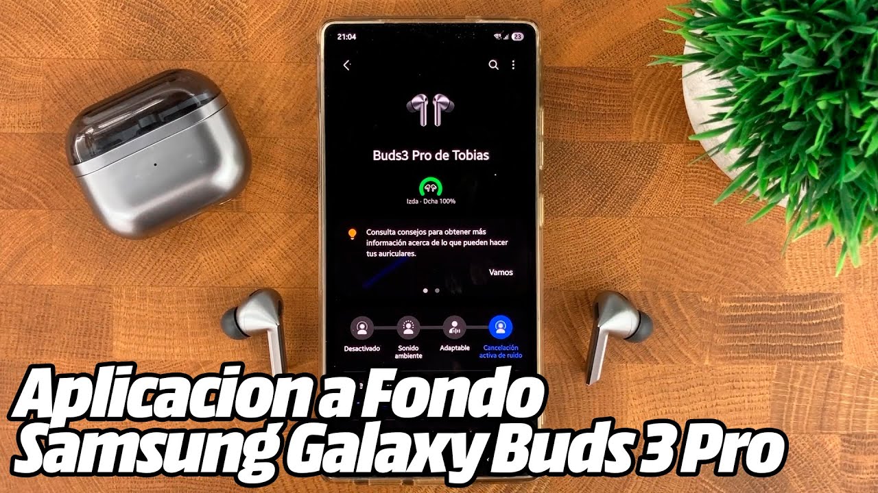 Como Configurar los Samsung Galaxy Buds 3 Pro con la Aplicacion Samsung Wearable