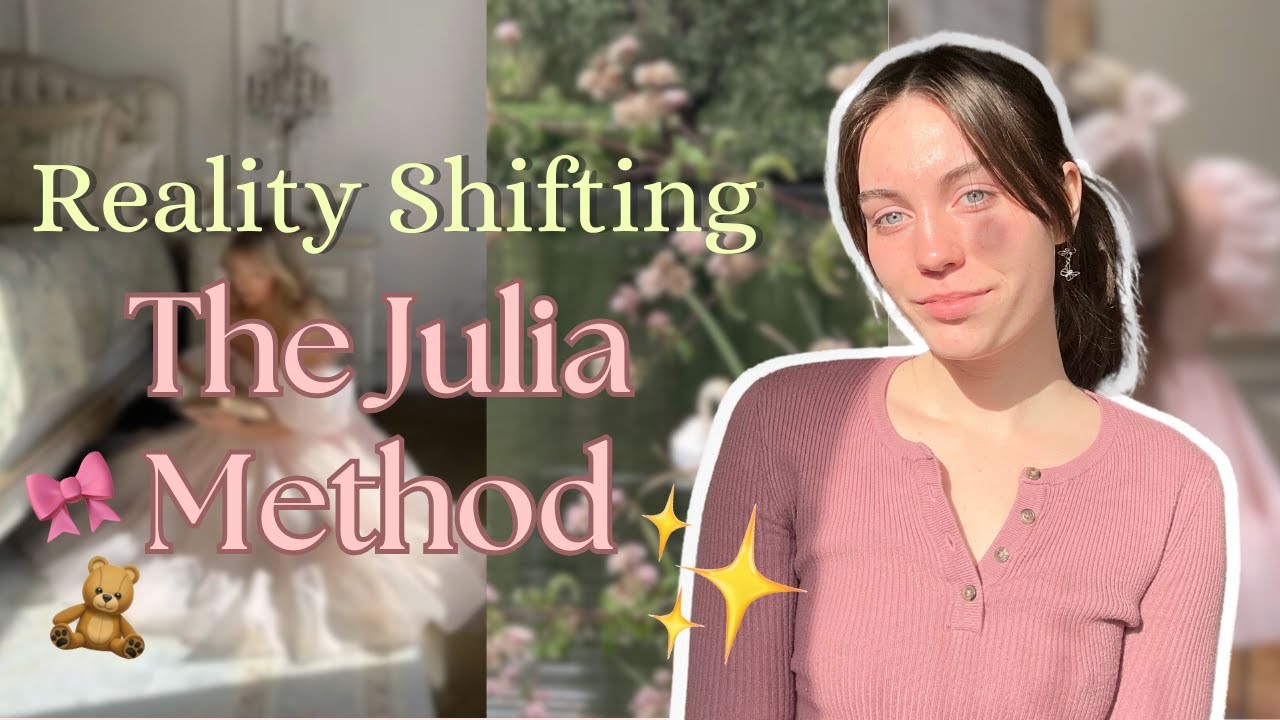 The Julia Method 🎀🧸✨ | EASY Reality Shifting Method Explanation