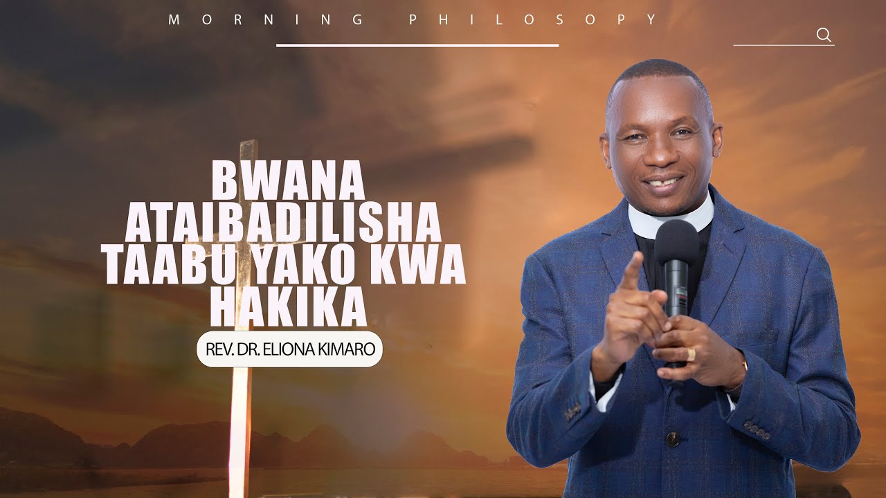 BWANA ATAIBADIRISHA TAABU YAKO KWA HAKIKA/ REV. DR. ELIONA KIMARO