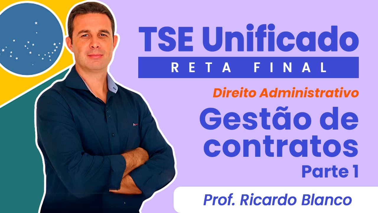 TSE Unificado: Gestão de Contratos Aula 1 |Prof. Ricardo Blanco