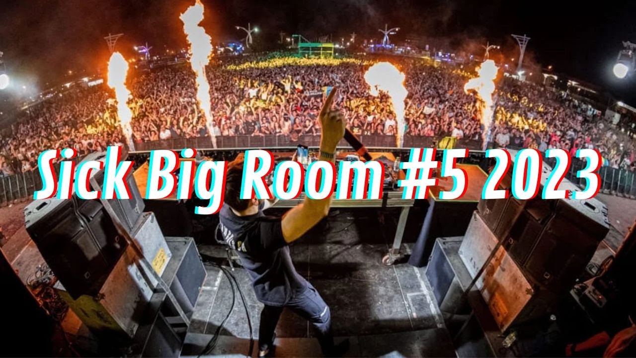 Sick Big Room #5 2023