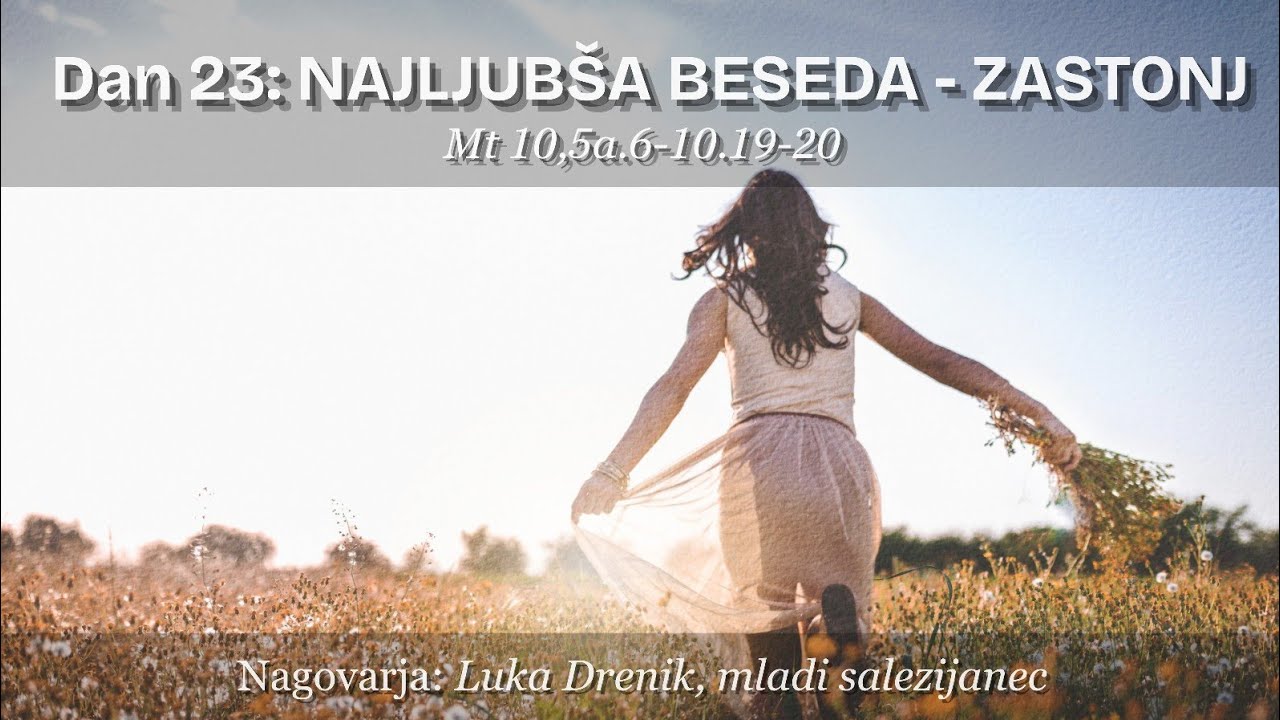 23. NAJLJUBŠA BESEDA - ZASTONJ 💐 Mt 10,5a.6-10.19-20 // ČUDOVITA SO TVOJA DELA