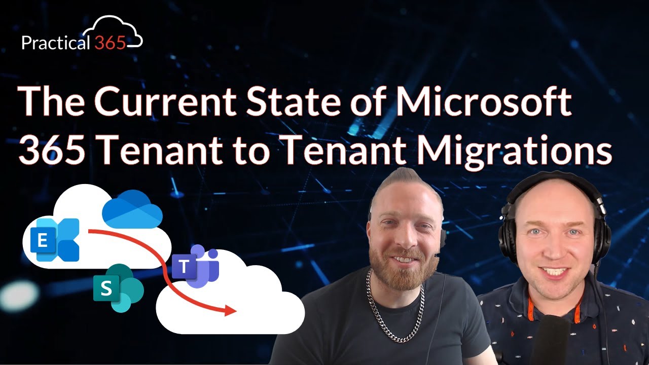 The Current State of Microsoft 365 Tenant to Tenant Migrations