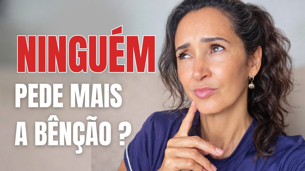  PEDIR A BÊNÇÃO AINDA IMPORTA? O QUE ESTAMOS ENSINANDO AOS NOSSOS FILHOS