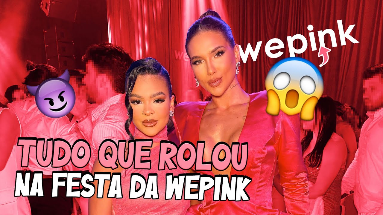 FUI NA FESTA DA WEPINK!