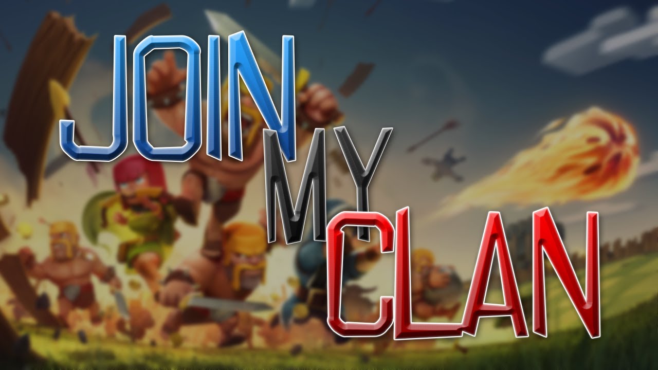 Join My Clan! - Clash of Clans Announcement