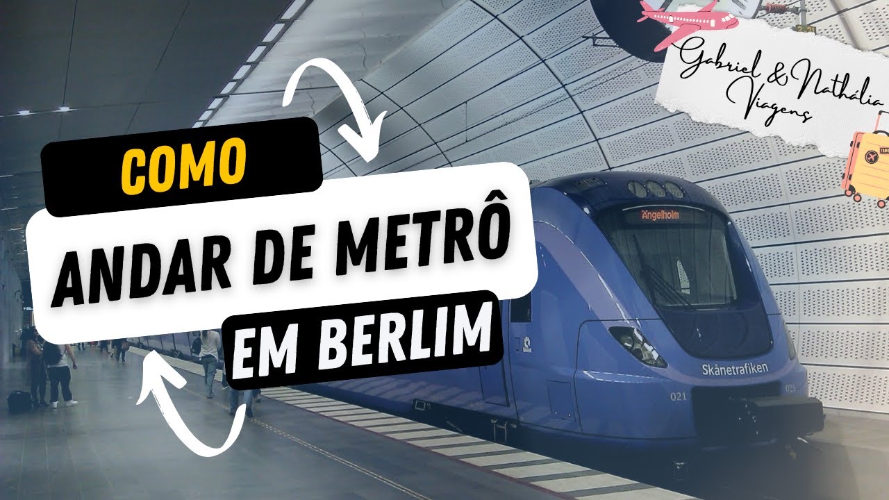 Como Andar de Metrô em Berlim | Gabriel e Nathalia Viagens