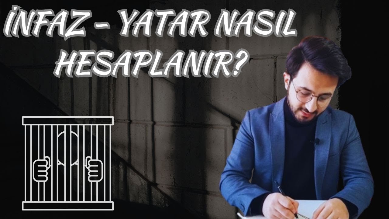 Cezanın İnfazı Nasıl Hesaplanır? Yatarı Ne Kadardır? - İnfaz Hukuku