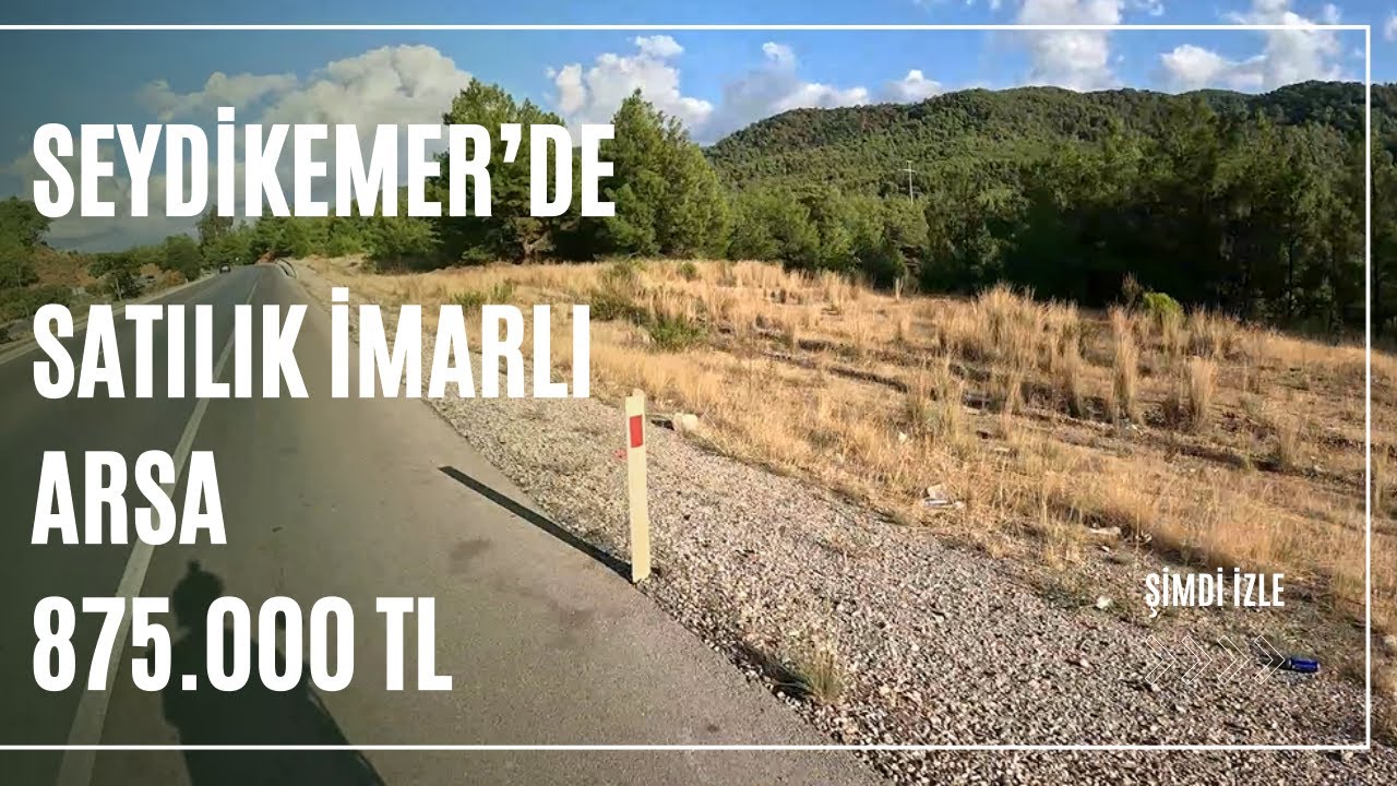 FETHİYE'DE ARAZİ AVI | SEYDİKEMER ÇOBANLAR'DA SATILIK İMARLI ARSA