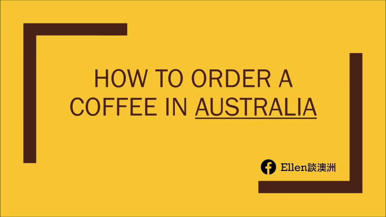 How to order a coffee in Australia - Ellen談澳洲