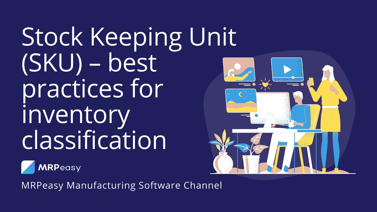 Stock Keeping Unit SKU – best practices for inventory classification