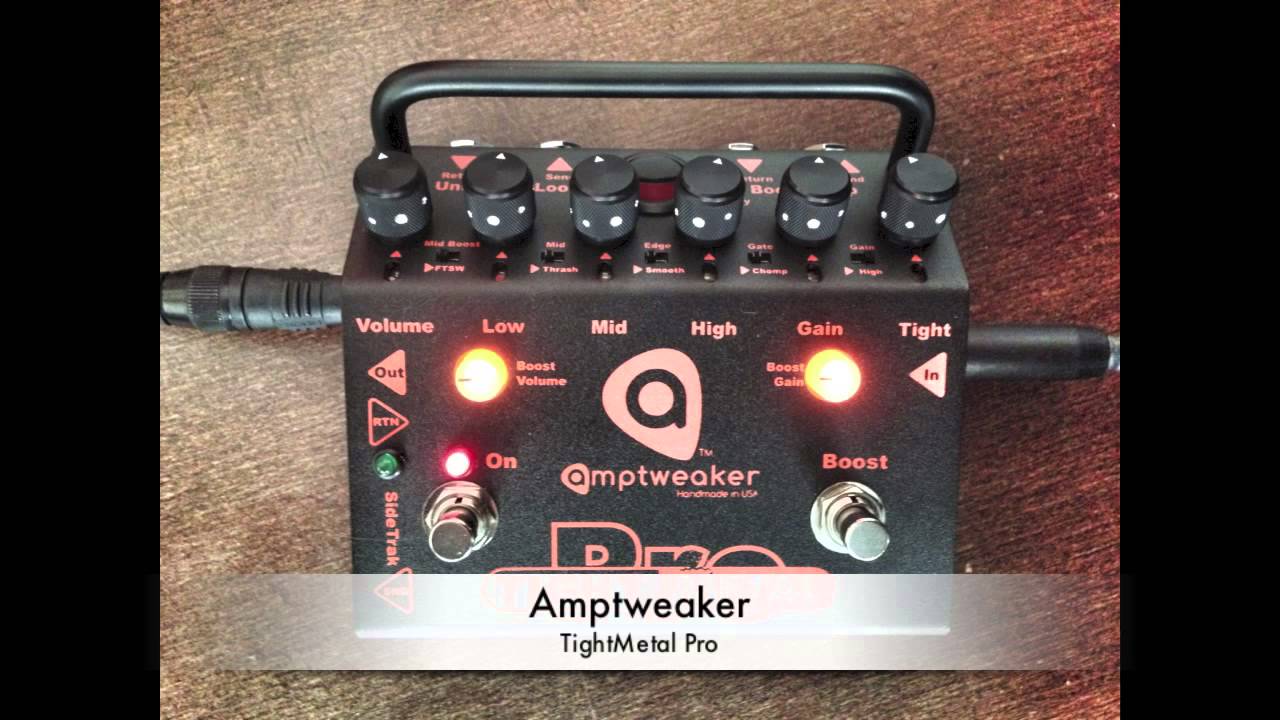 Amptweaker TightMetal Pro