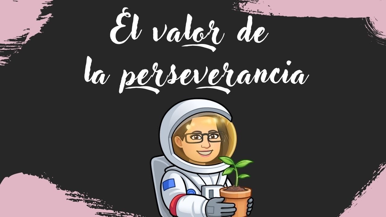 El valor de la perseverancia