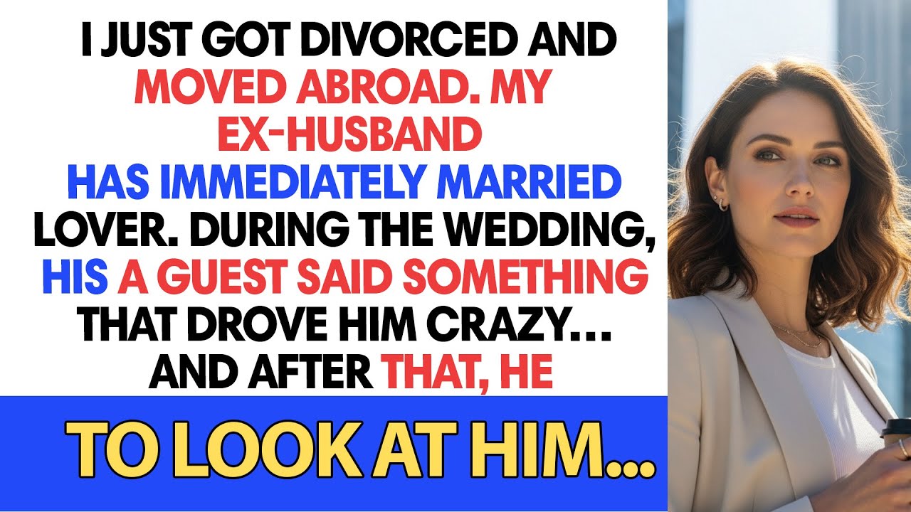 I Just Got Divorced And Moved Abroad. My Ex-Husband Immediately Married His Lover. During