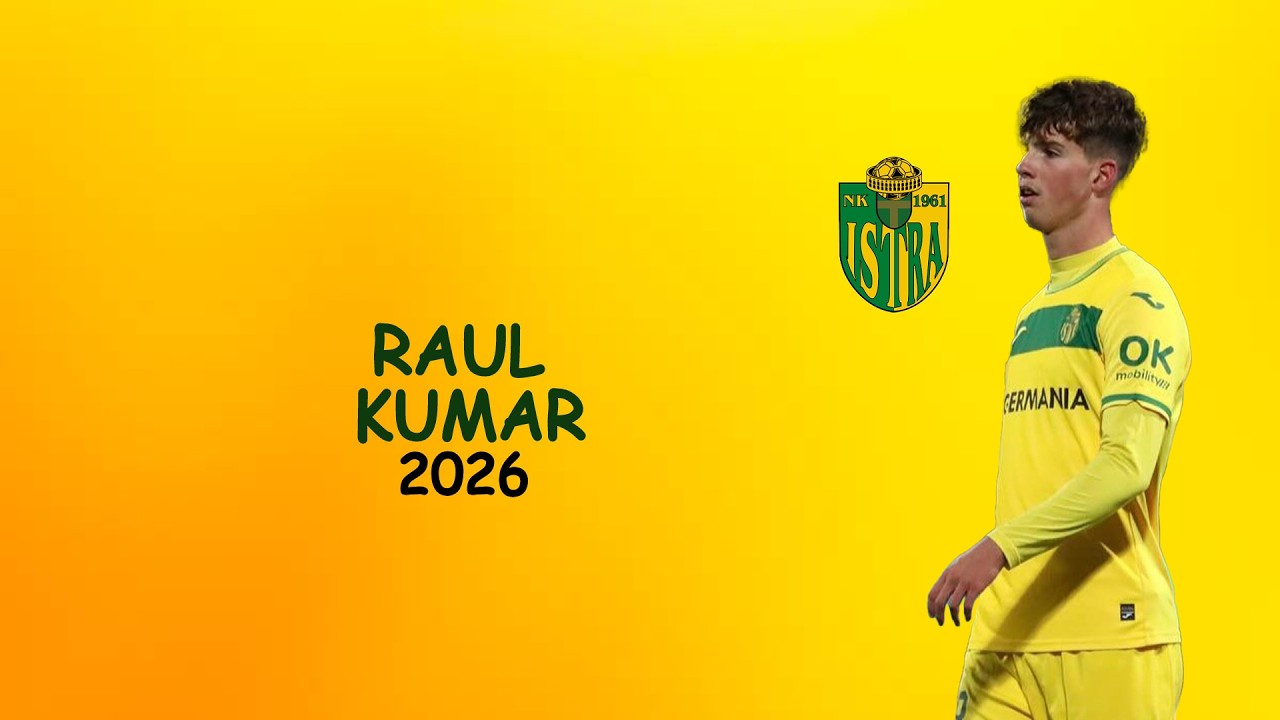 Raul Kumar | Skills | NK Istra | 2026