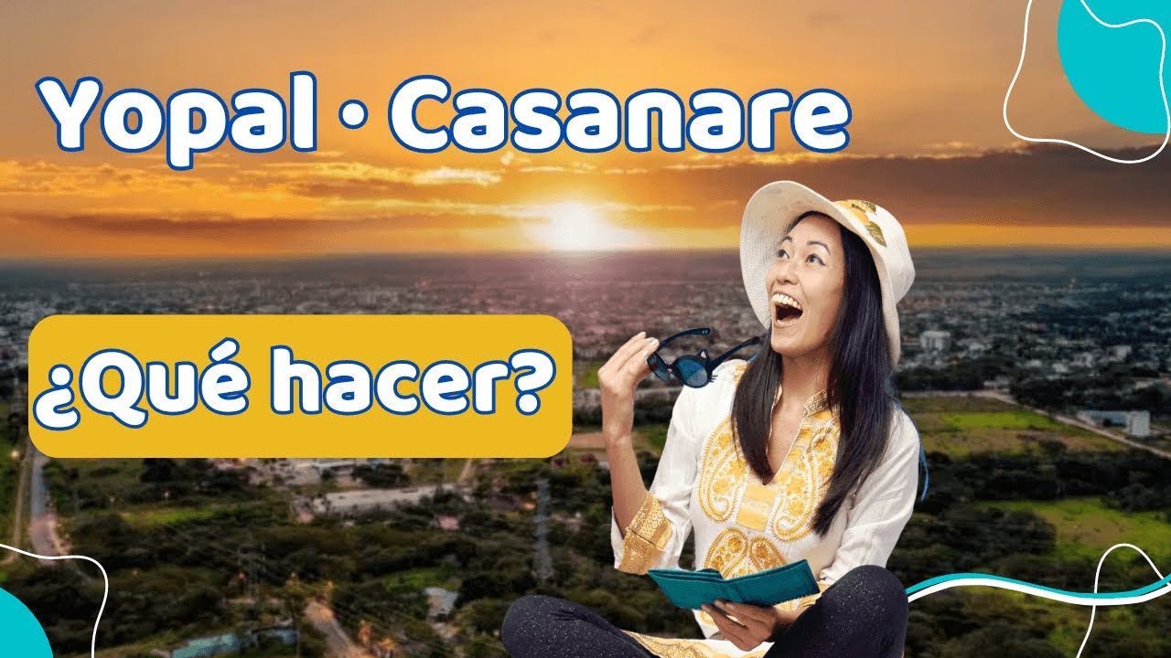 QUÉ HACER un día en YOPAL Casanare Hoteles Estelar